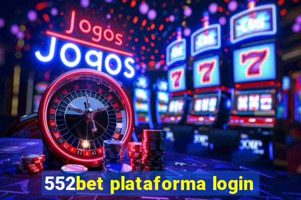 552bet plataforma login