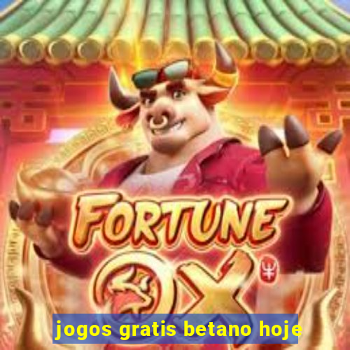 jogos gratis betano hoje