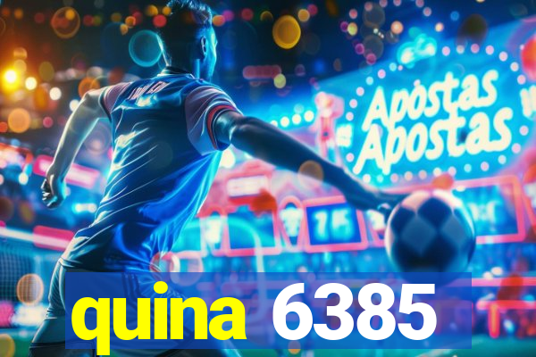 quina 6385