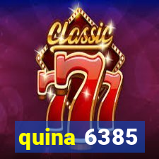 quina 6385