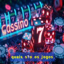 quais s?o os jogos que realmente dá dinheiro