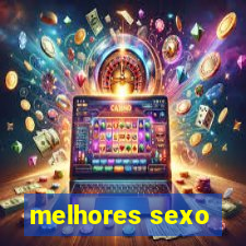 melhores sexo