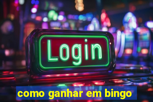 como ganhar em bingo