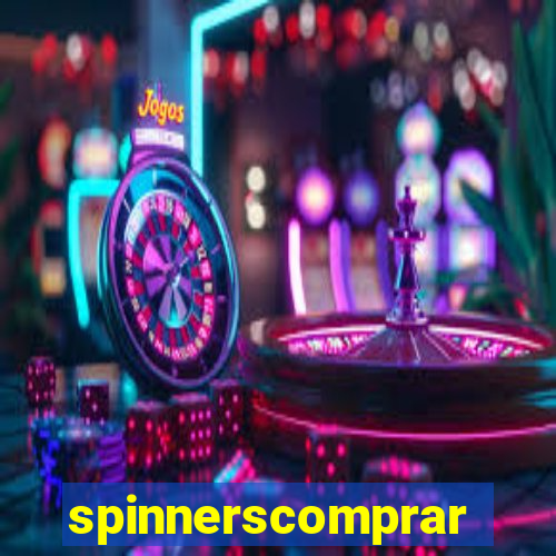 spinnerscomprar