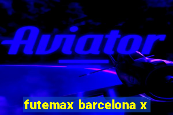 futemax barcelona x