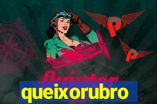 queixorubro