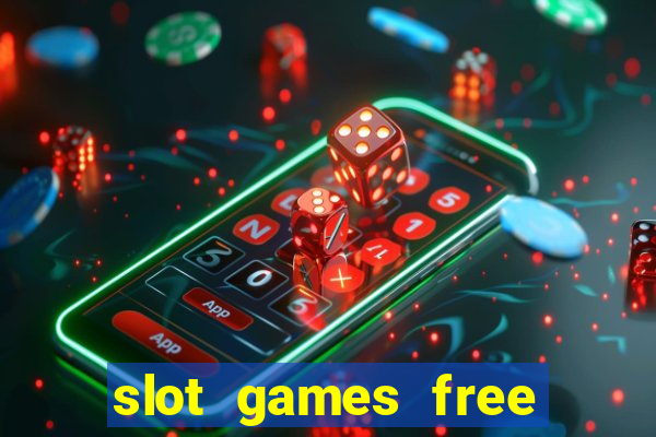 slot games free spins no deposit