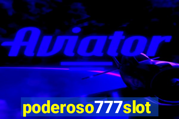 poderoso777slot