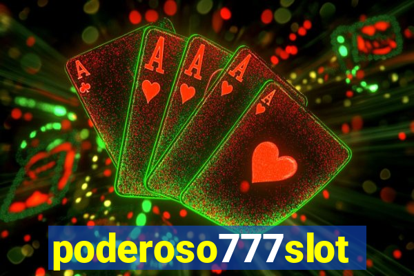 poderoso777slot