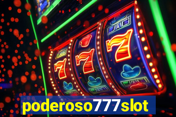 poderoso777slot