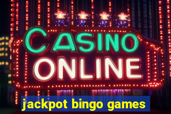 jackpot bingo games