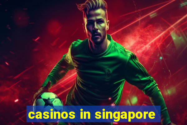 casinos in singapore