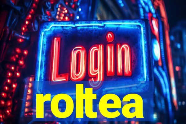 roltea