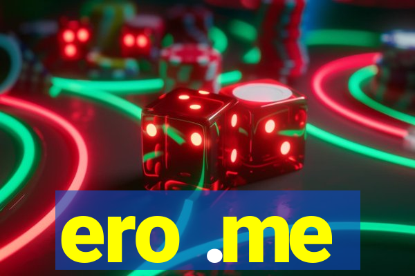 ero .me