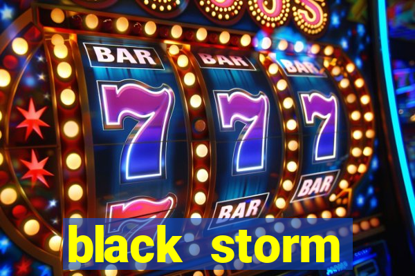 black storm tecnologia jogo