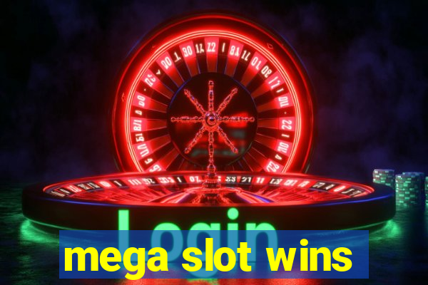 mega slot wins