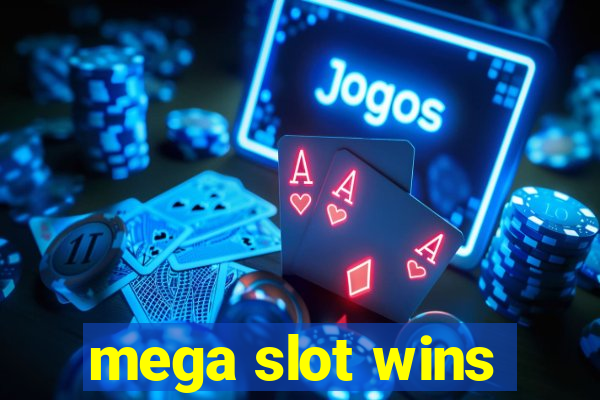 mega slot wins