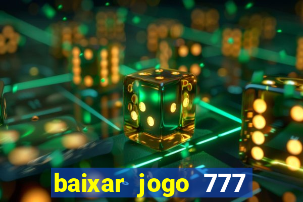 baixar jogo 777 slots vamos