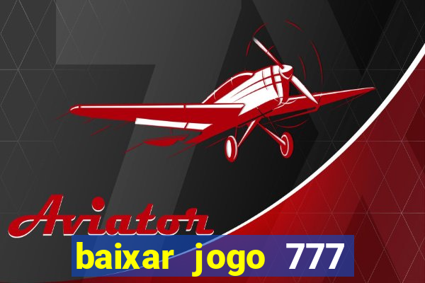 baixar jogo 777 slots vamos