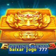 baixar jogo 777 slots vamos