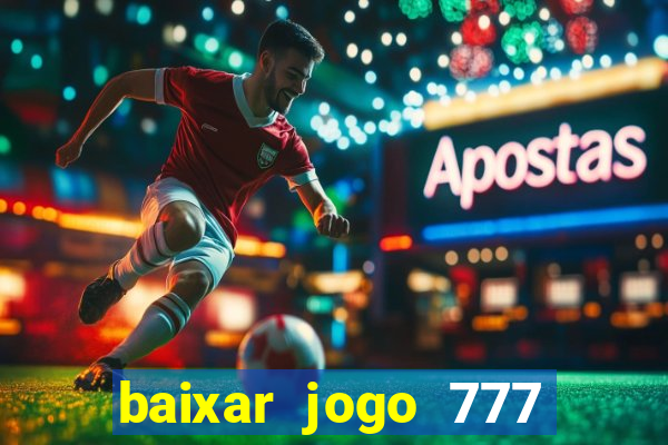 baixar jogo 777 slots vamos