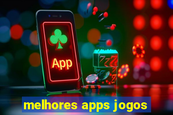 melhores apps jogos