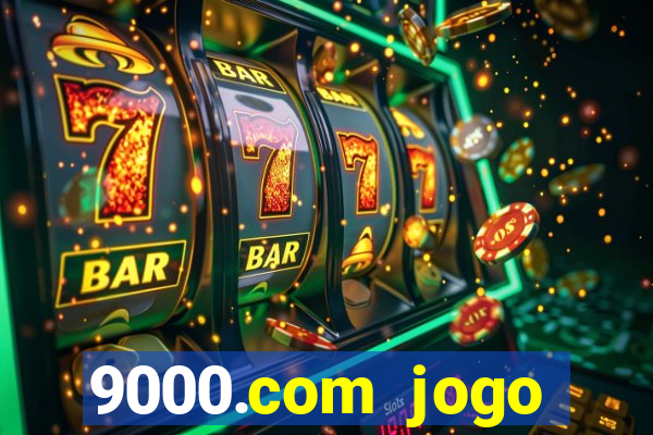 9000.com jogo cassino baixar