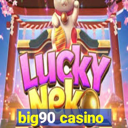 big90 casino