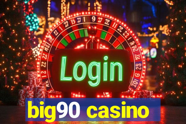 big90 casino