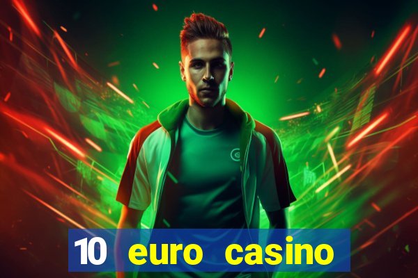 10 euro casino bonus ohne einzahlung