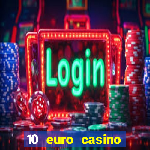 10 euro casino bonus ohne einzahlung