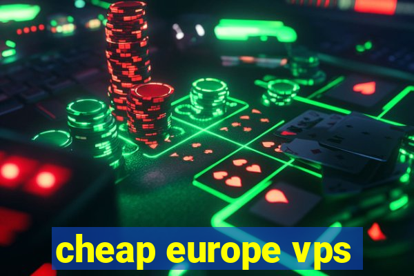 cheap europe vps