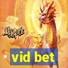 vid bet