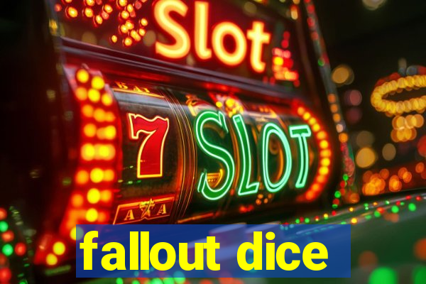 fallout dice