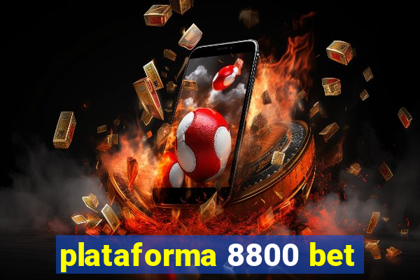 plataforma 8800 bet