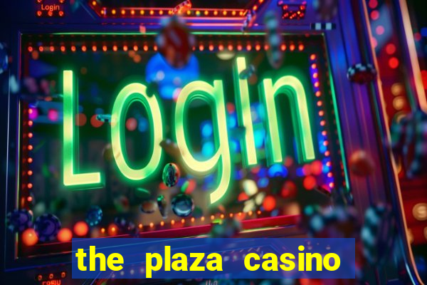 the plaza casino in las vegas