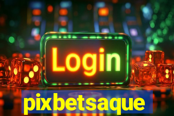 pixbetsaque