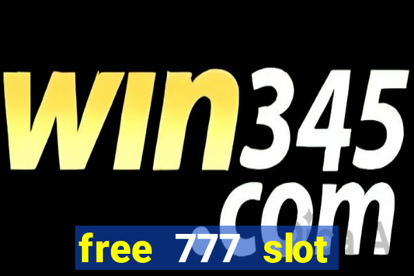 free 777 slot machine games