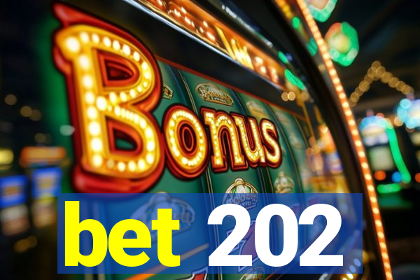 bet 202