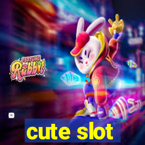 cute slot