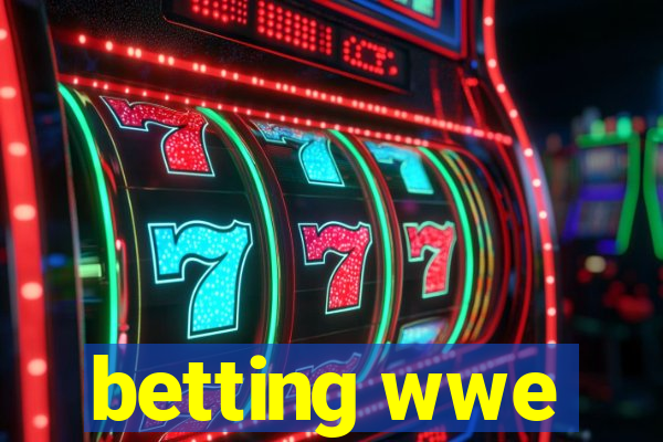 betting wwe