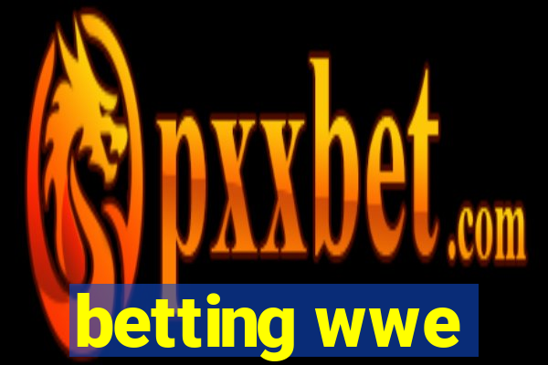 betting wwe