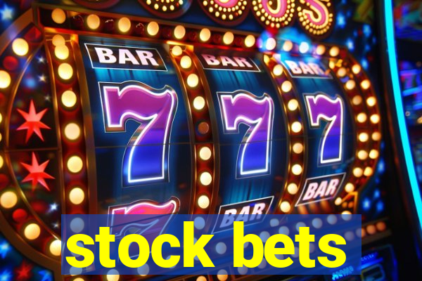 stock bets