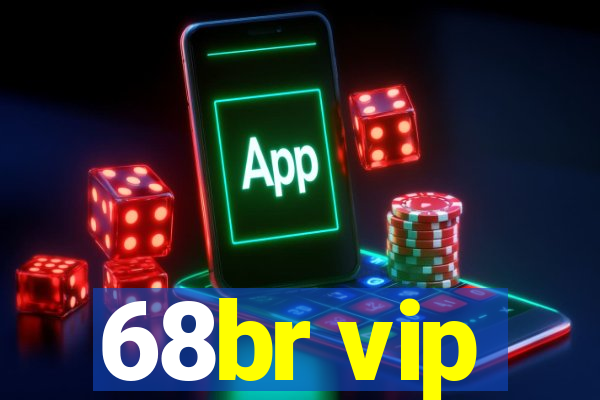 68br vip