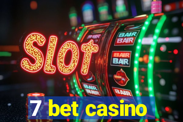 7 bet casino