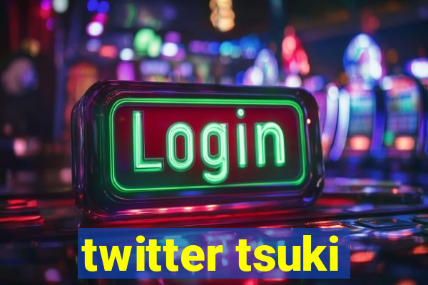 twitter tsuki