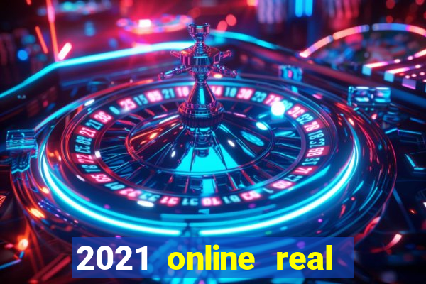 2021 online real money casinos