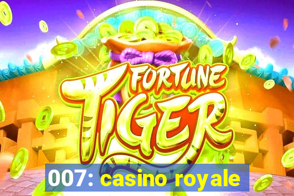 007: casino royale