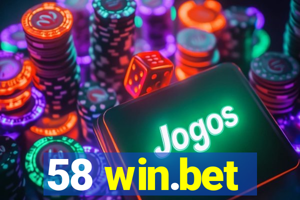 58 win.bet