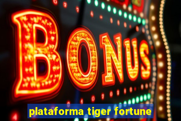 plataforma tiger fortune